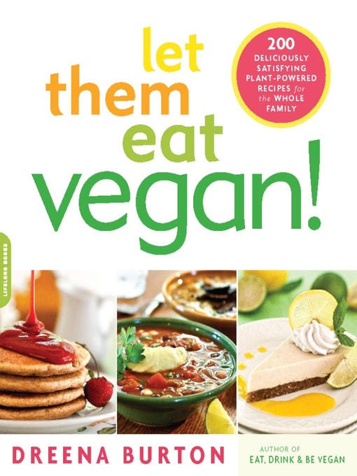 Title details for Let Them Eat Vegan! by Dreena Burton - Available